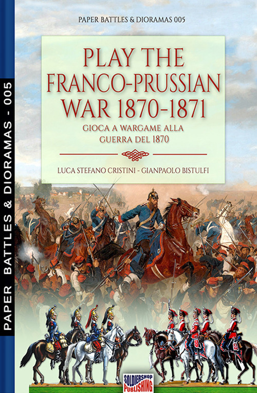 Play the Franco-Prussian war 1870-1871–Gioca a wargame alla guerra del 1870