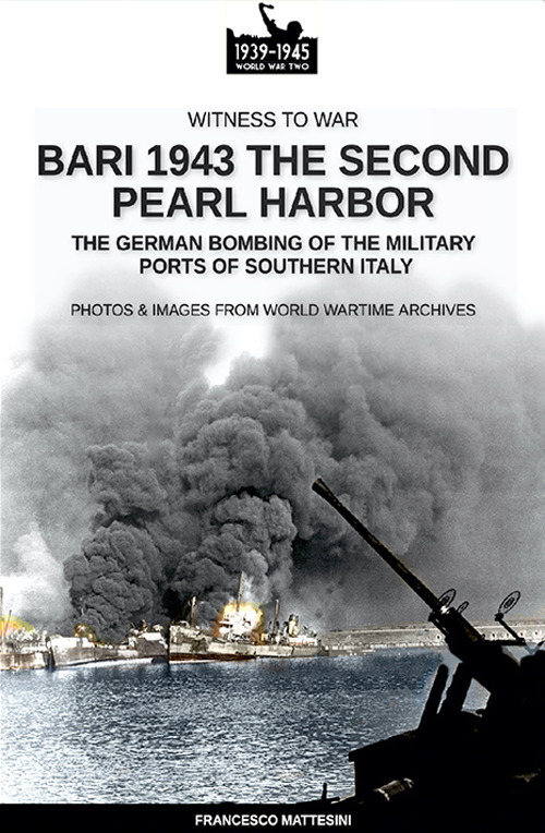Bari 1943: the second Pearl Harbor