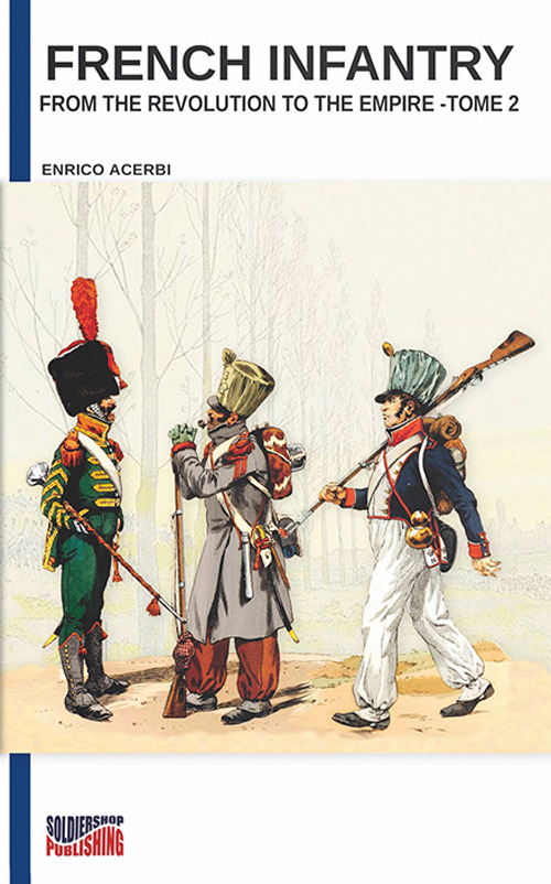 French infantry from the Revolution to the Empire. Vol. 2