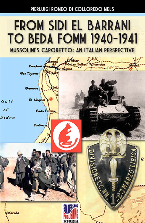 From Sidi el Barrani to Beda Fomm 1940-1941. Mussolini’s Caporetto: an Italian perspective