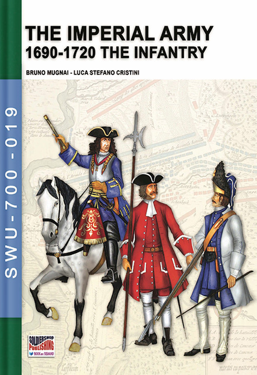 The imperial army. 1690-1720: the infantry