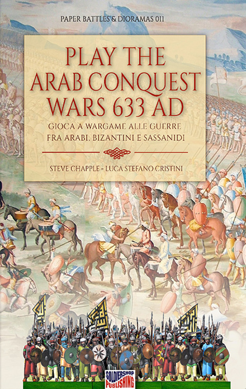 Play the Arab conquest wars 633 AD–Gioca a Wargame alle guerre fra arabi, bizantini e sassanidi