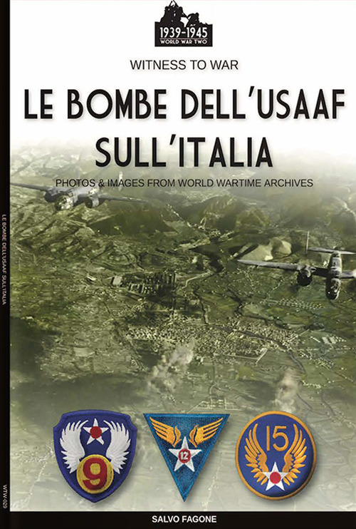 Le bombe dell’USAAF sull’Italia
