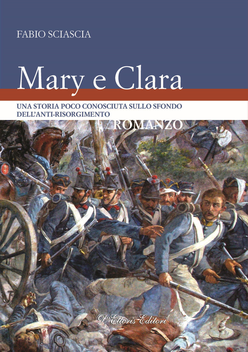 Mary e Clara. Una storia poco conosciuta sullo sfondo dell’anti-risorgimento