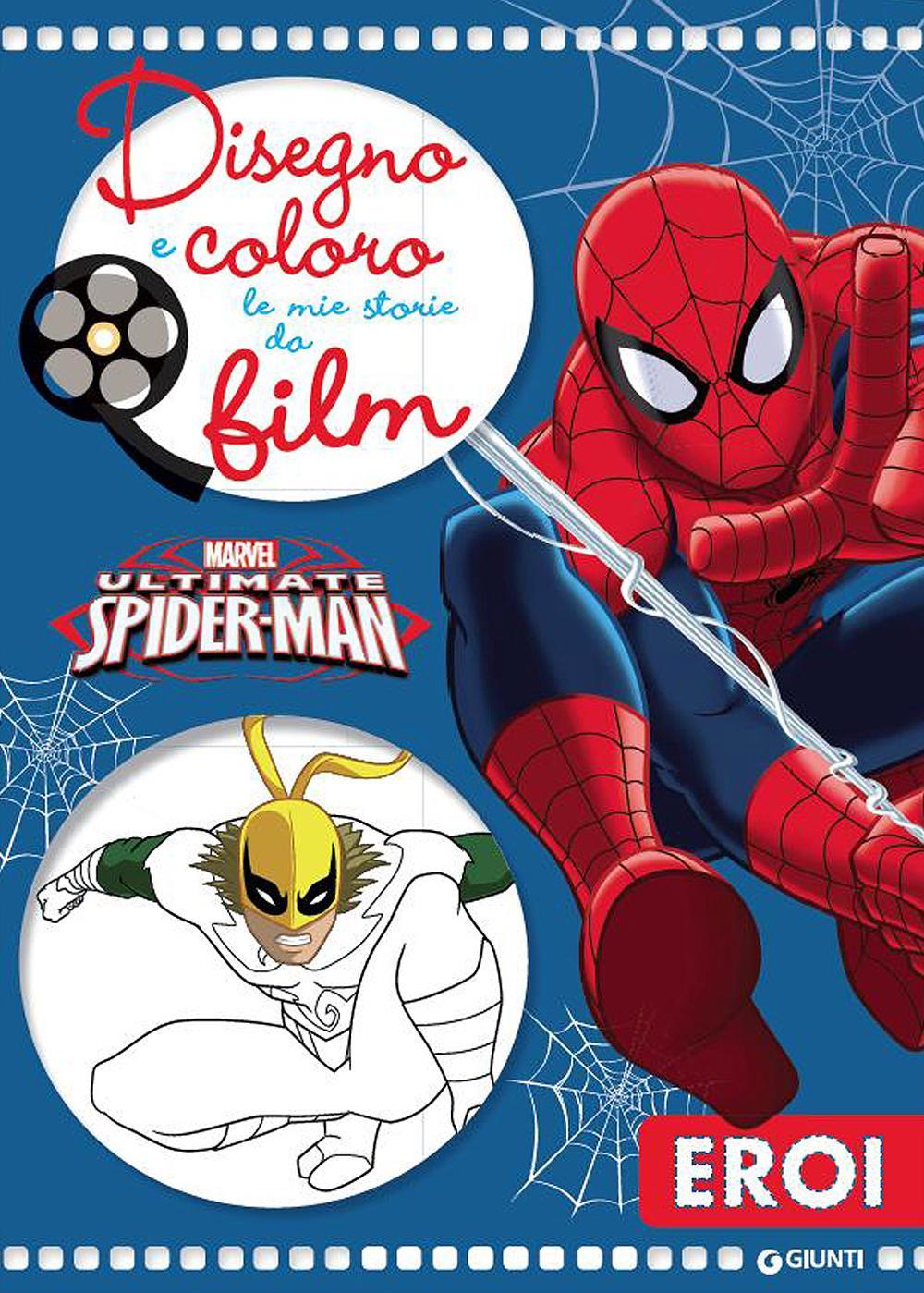 Ultimate Spider-Man. Disegno e coloro le mie storie da film
