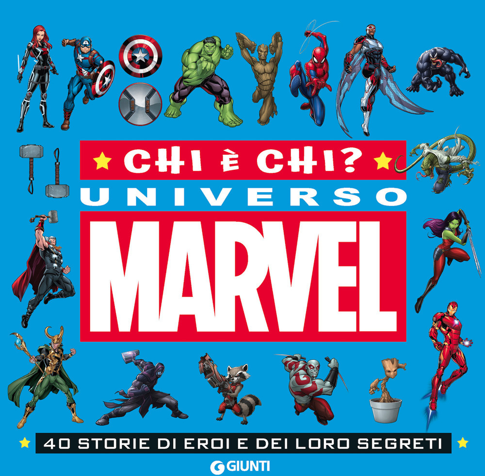 Chi è chi? Universo Marvel. 40 storie di eroi e dei loro segreti