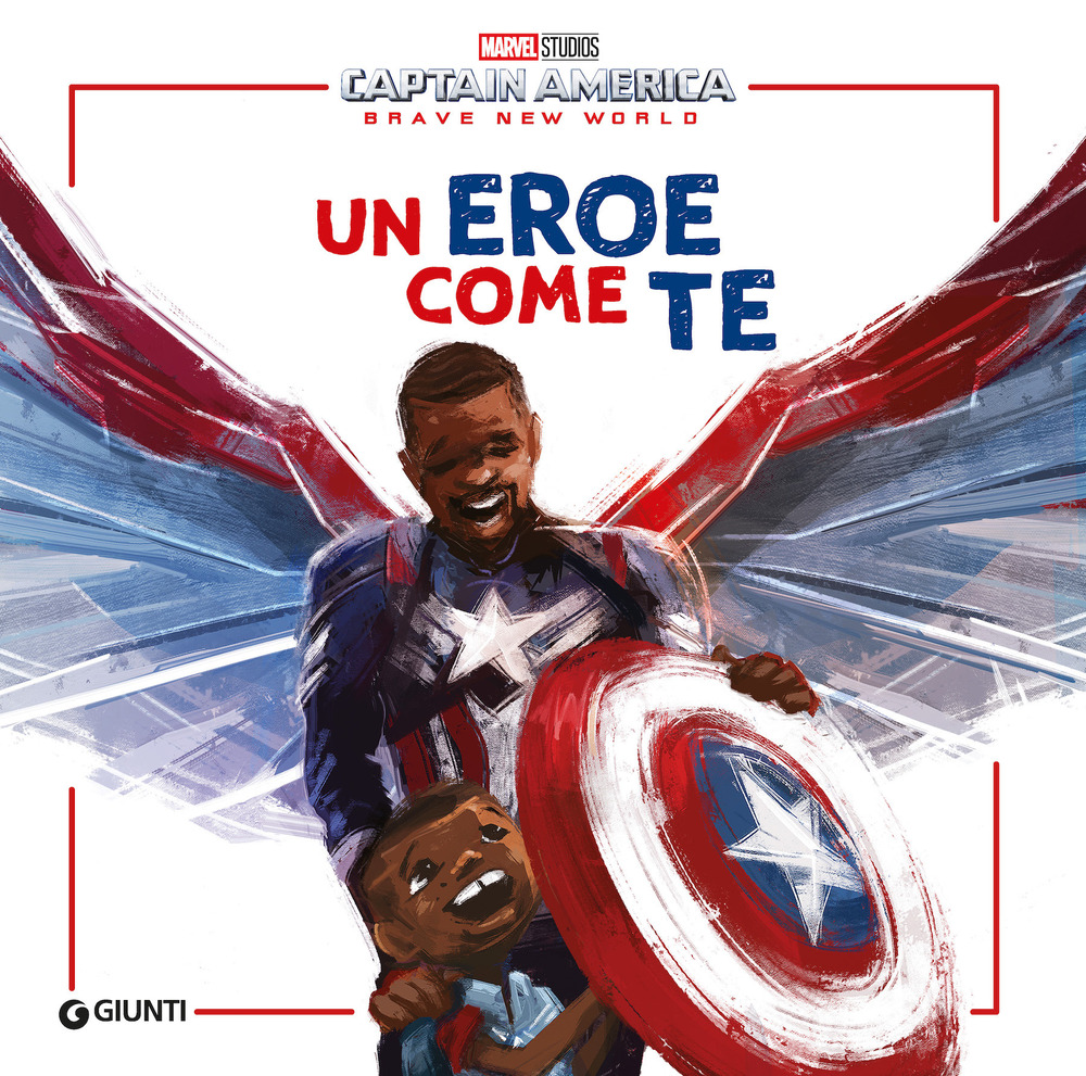Un eroe come te. Captain America. Brave new world