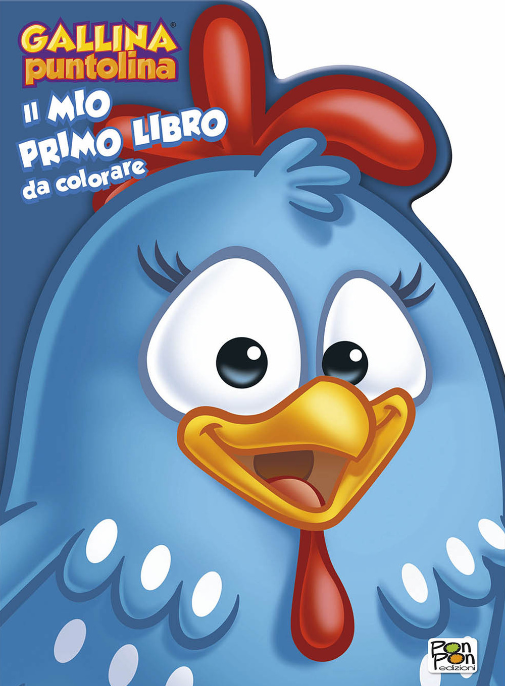 Gallina Puntolina. Il mio primo libro da colorare