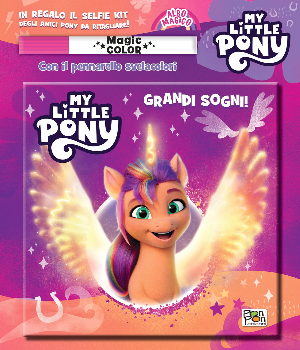 Grandi sogni! Albo magico. My Little Pony