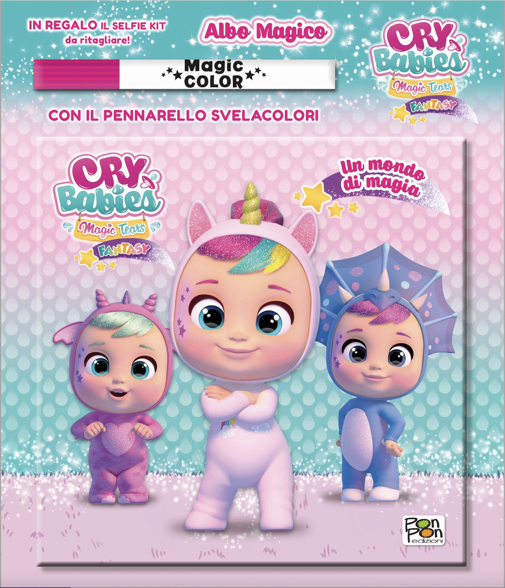 Un mondo di magia. Albo magico. Cry babies