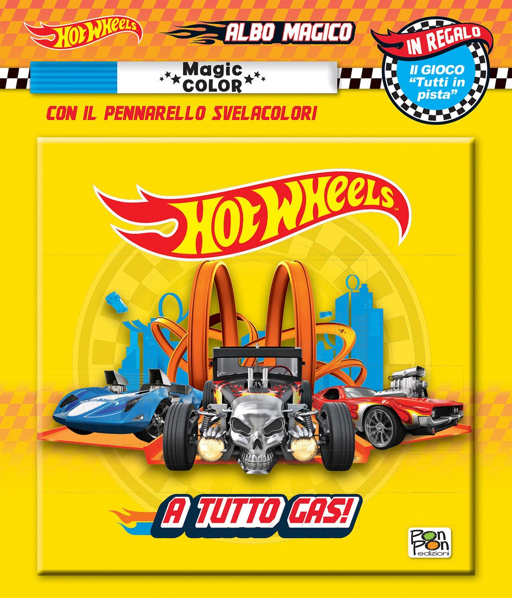 A tutto gas! Hot Wheels. Albo magico