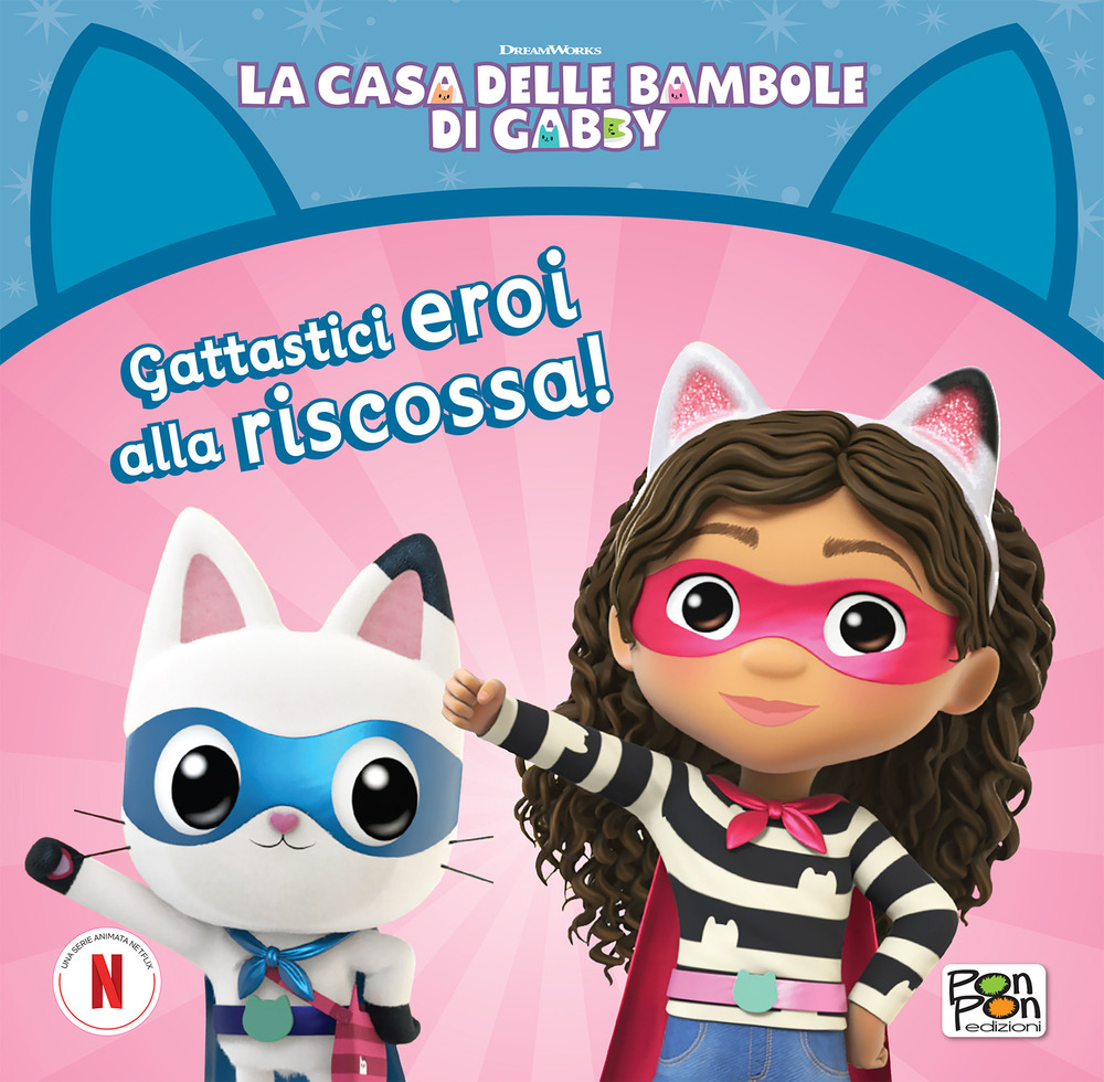 Gattastici eroi alla riscossa! La casa delle bambole di Gabby