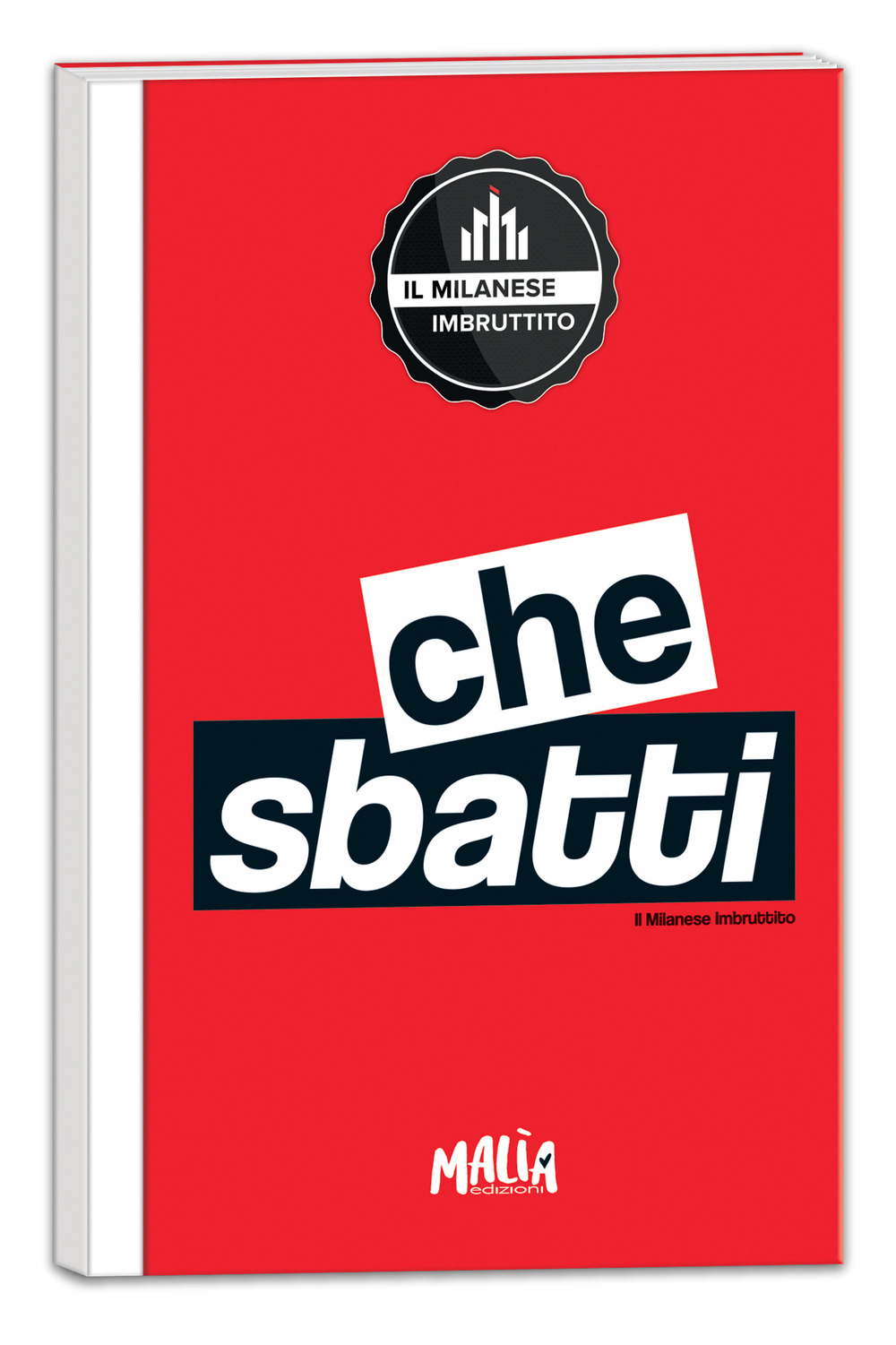 Che sbatti. Il Milanese Imbruttito. Notebook