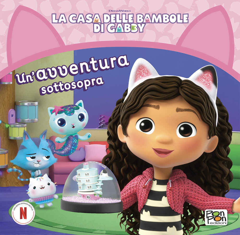 Un'avventura sottosopra. La casa delle bambole di Gabby