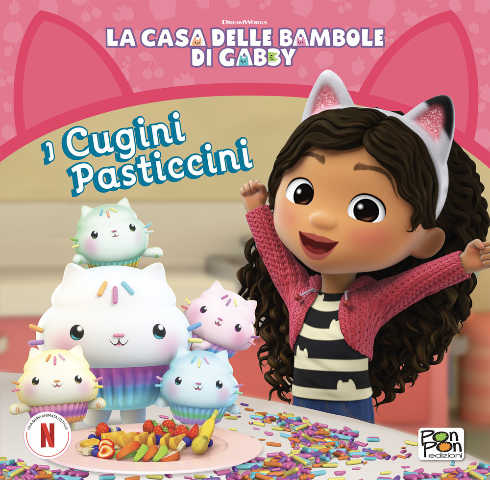 I cugini pasticcini. La casa delle bambole di Gabby