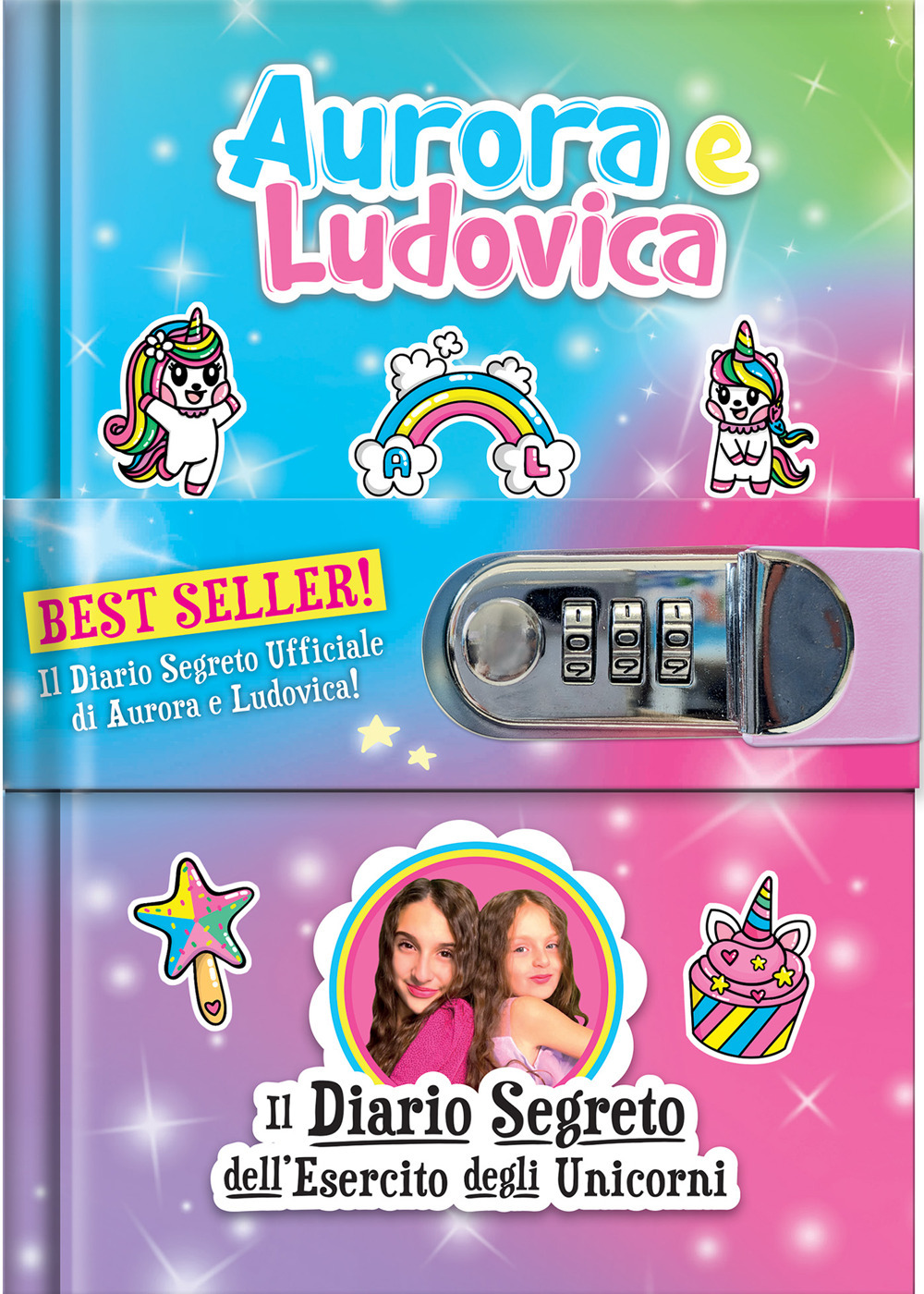 Il diario segreto dell'esercito degli unicorni. Aurora e Ludovica