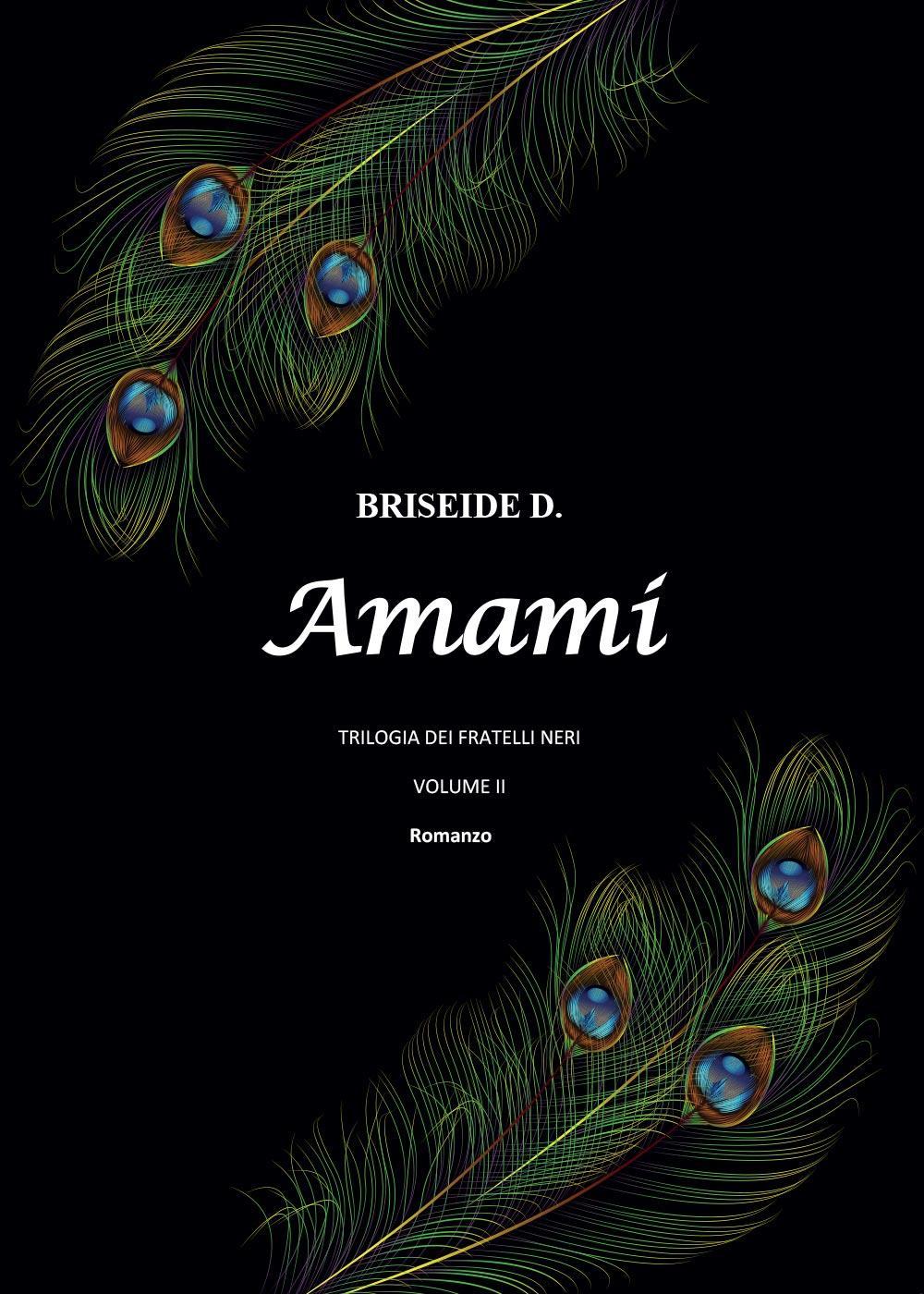 Amami. Trilogia dei fratelli neri. Vol. 2