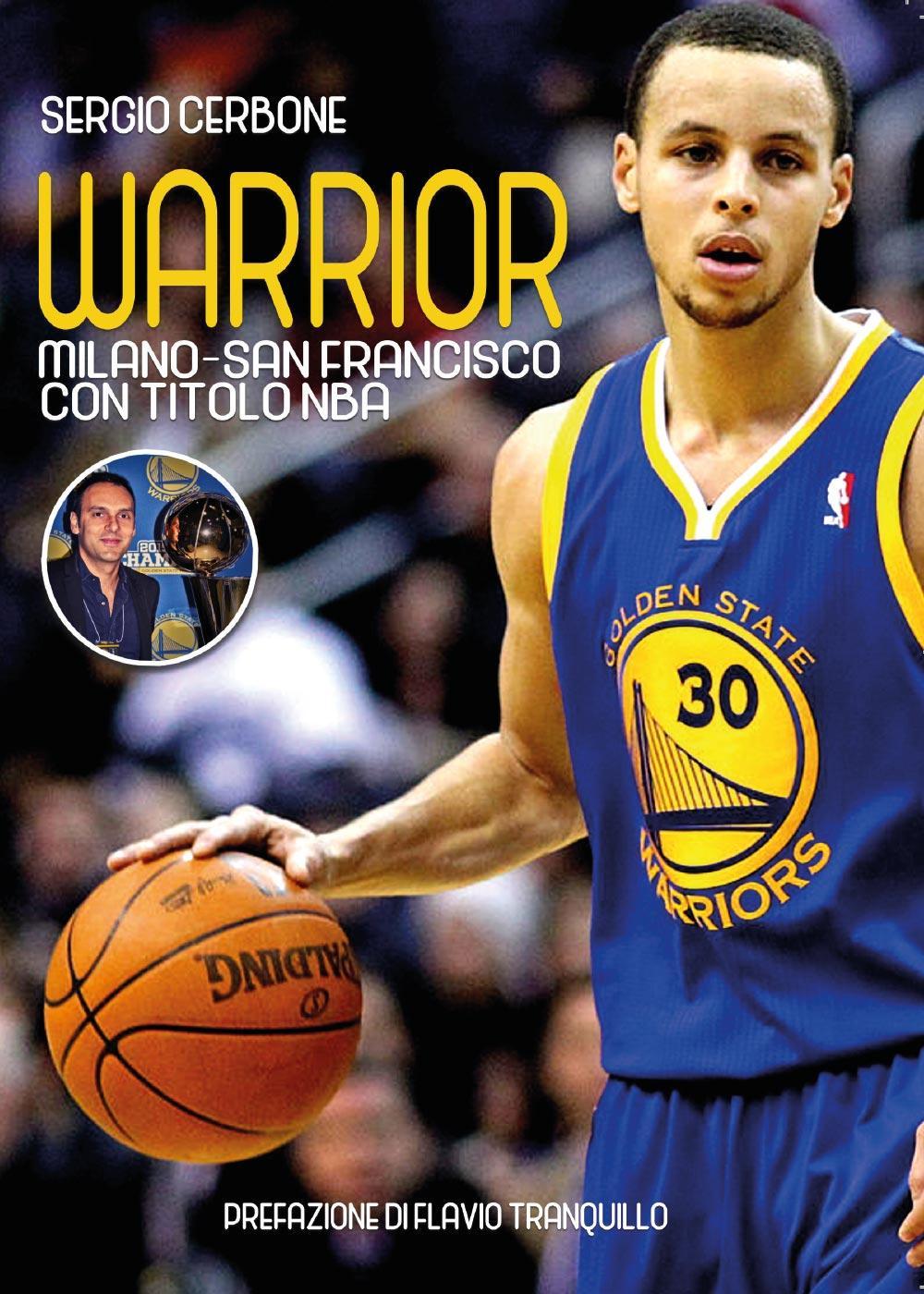 Warrior. Milano - San Francisco con titolo NBA