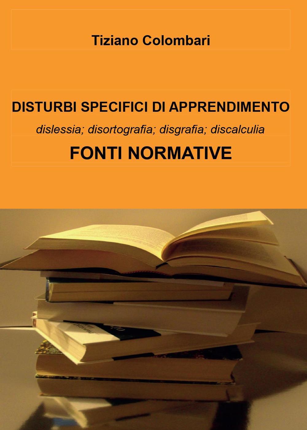 Disturbi specifici di apprendimento. Fonti normative 2004/2015