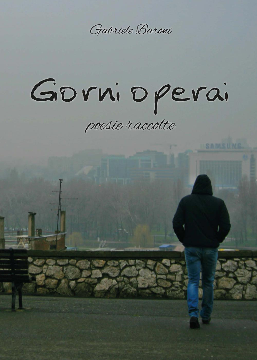 Giorni operai. Poesie raccolte
