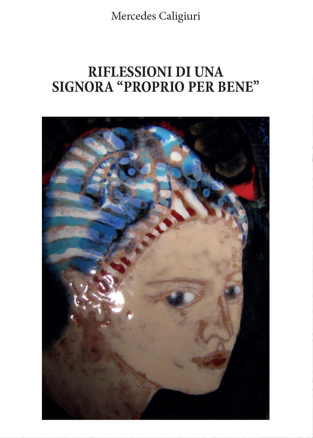 Riflessioni di una signora «proprio perbene»