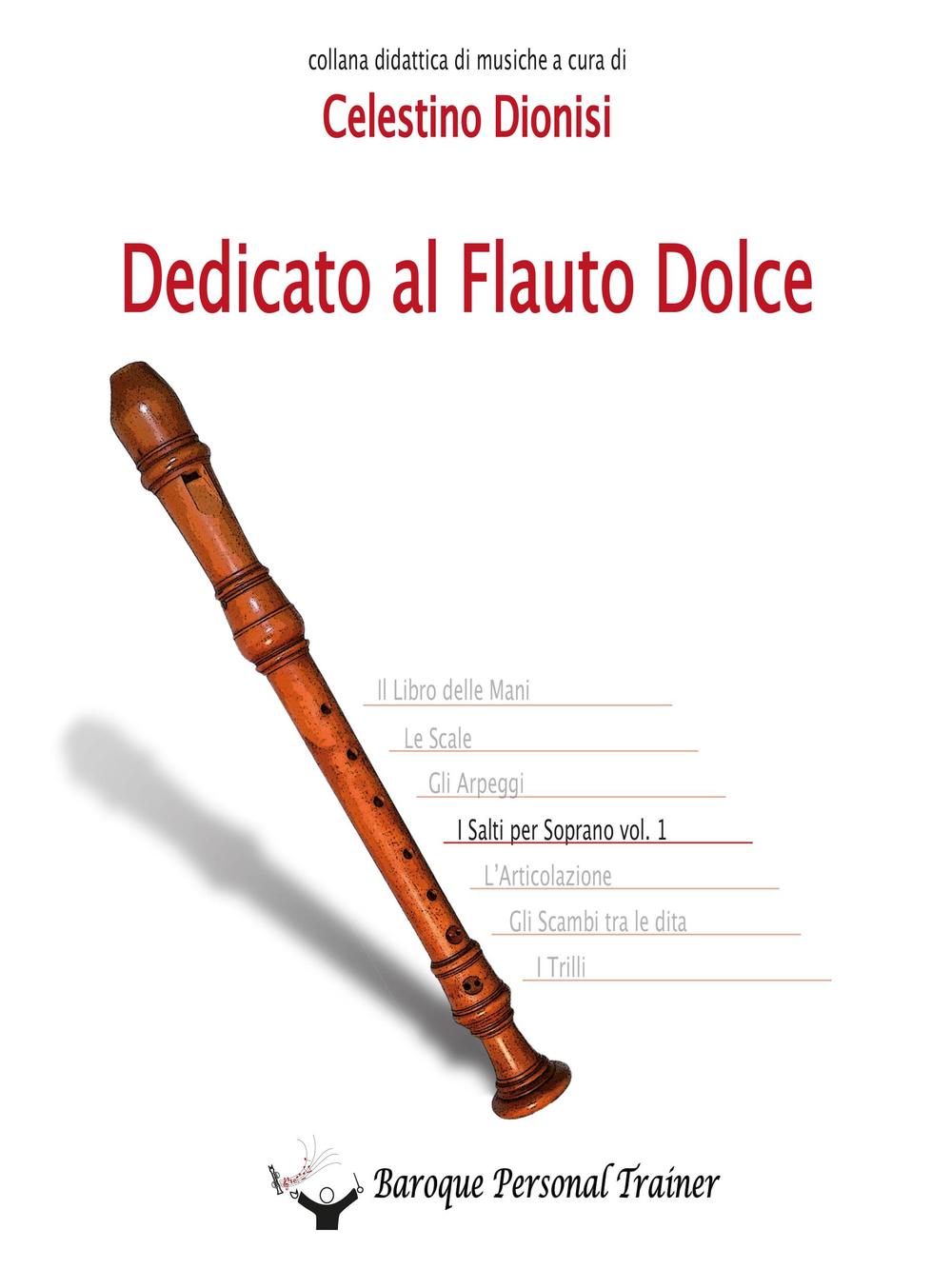Dedicato al flauto dolce. I salti per soprano. Vol. 1