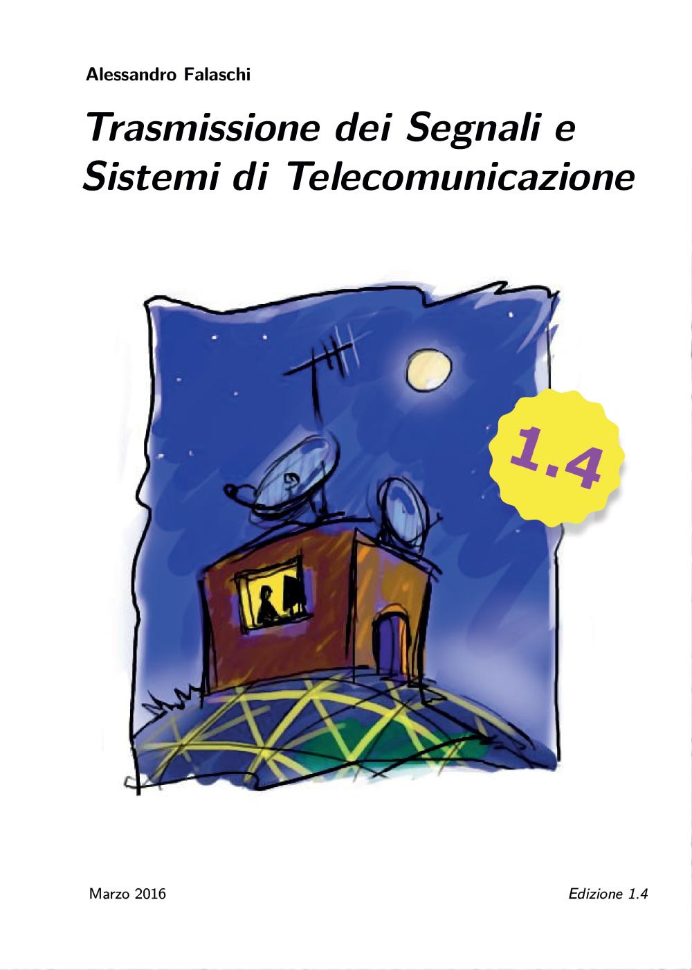 Trasmissione dei segnali e sistemi di telecomunicazione. Ediz. 1.4