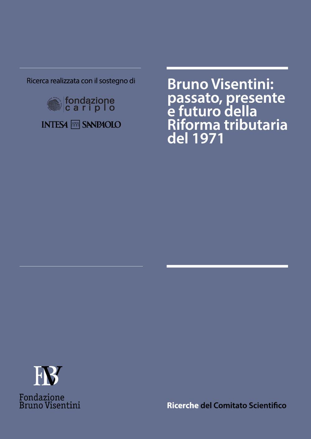 Bruno Visentini. Passato, presente e futuro della riforma tributaria del 1971