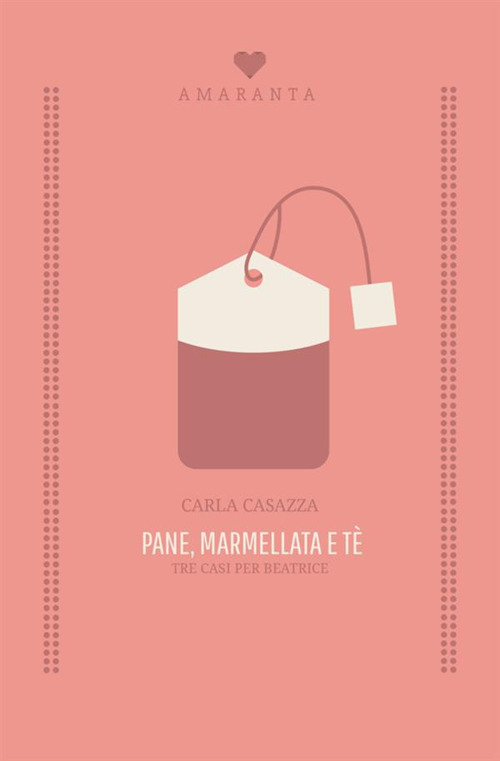 Pane, marmellata e tè. Tre casi per Beatrice