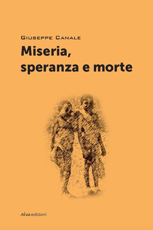 Miseria, speranza e morte