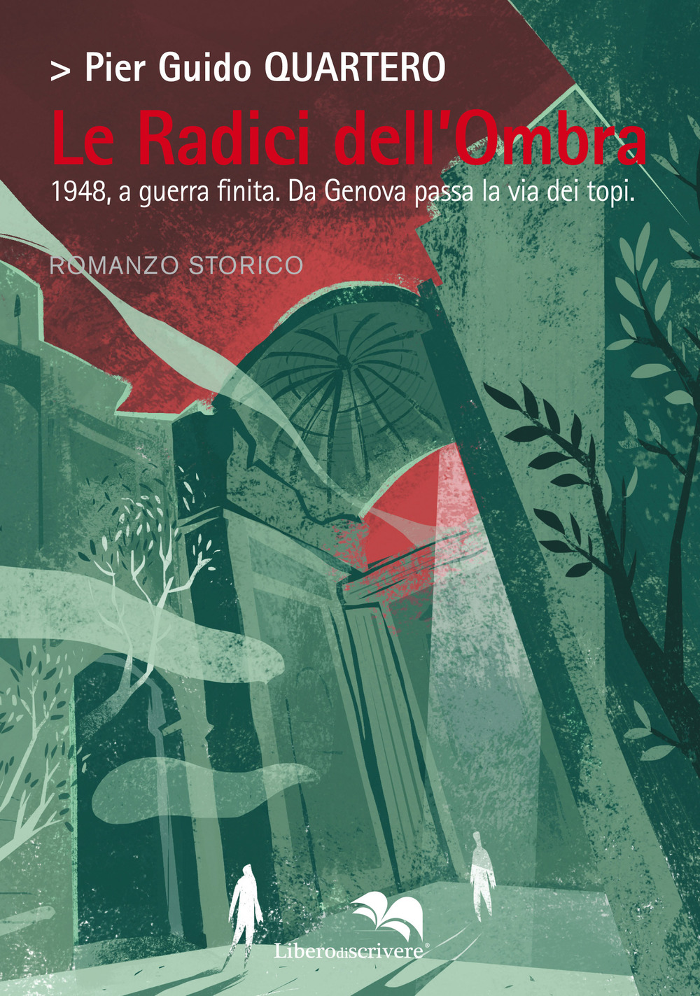 Le radici dell'ombra. 1948, a guerra finita. Da Genova passa la via dei topi
