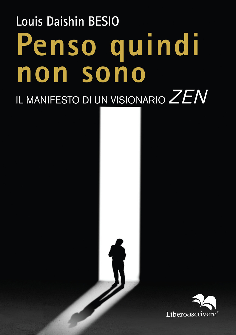 Penso quindi non sono. Il manifesto di un visionario Zen