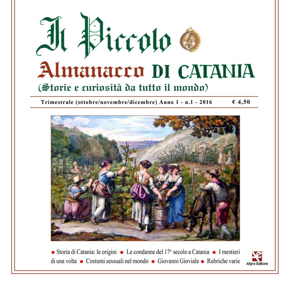 Il piccolo almanacco di Catania. Storie e curiosità da tutto il mondo. Vol. 1
