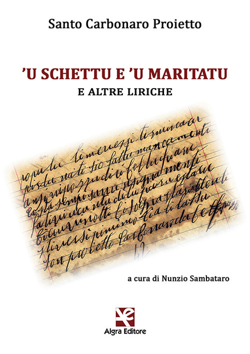 'U schettu e 'u maritatu e altre liriche
