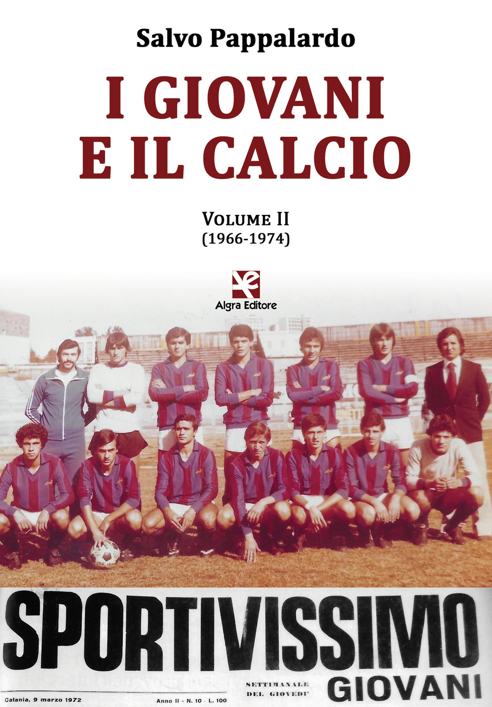 I giovani e il calcio. Vol. 2: (1966-1974)