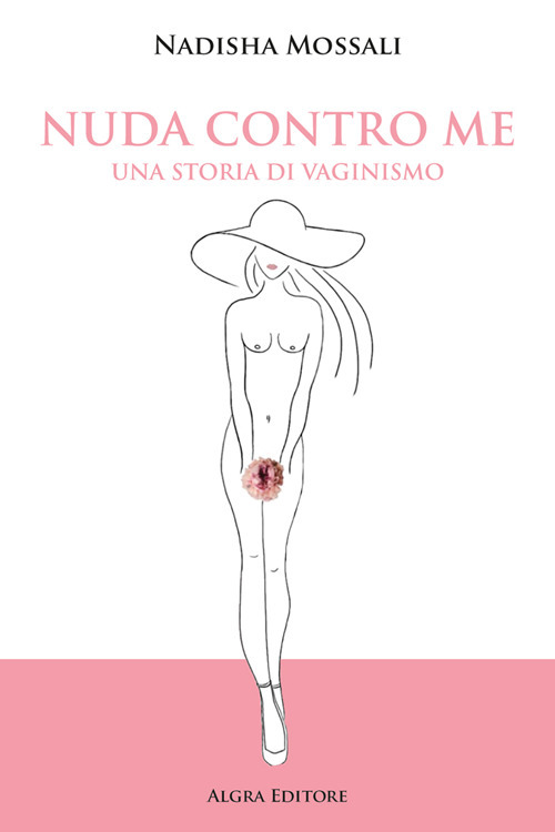Nuda contro me. Una storia di vaginismo