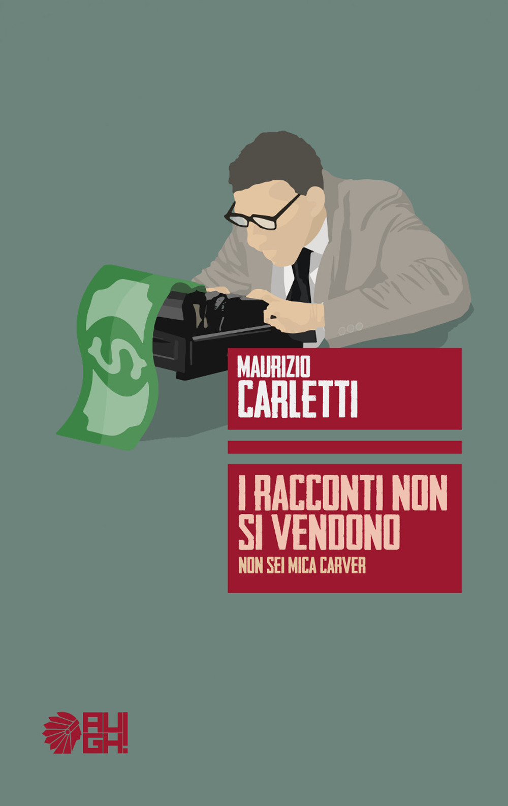 I racconti non si vendono. Non sei mica Carver