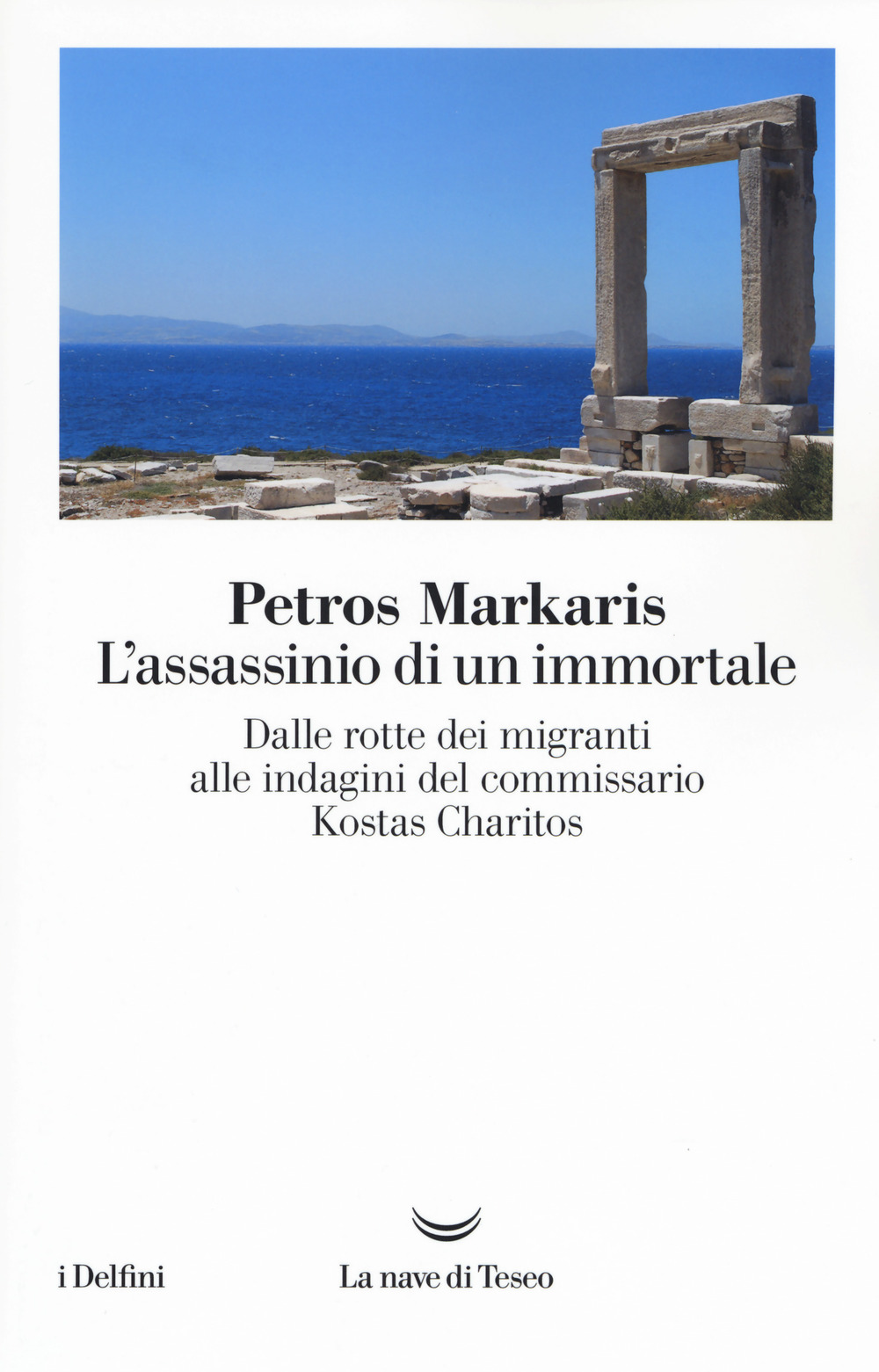 L'assassinio di un immortale. Dalle rotte dei migranti alle indagini del commissario Charitos