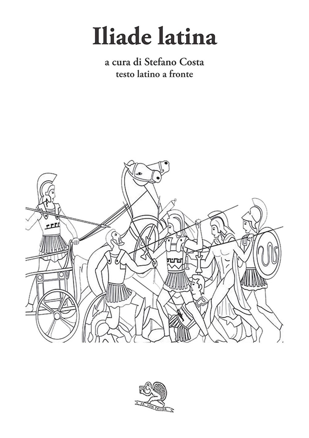 Iliade latina. Testo latino a fronte