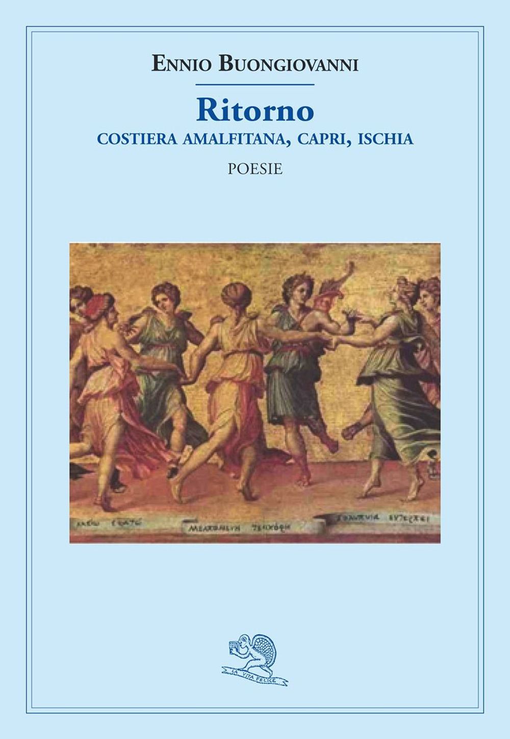 Ritorno. Costiera Amalfitana, Capri, Ischia