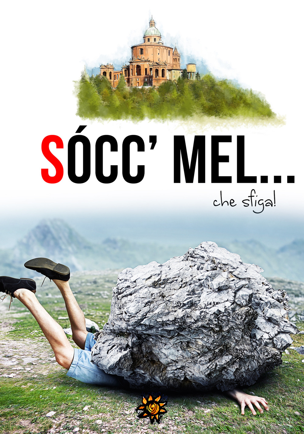 Socc’mel... che sfiga!