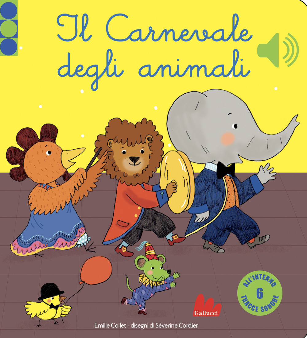 Il carnevale degli animali. Libro sonoro
