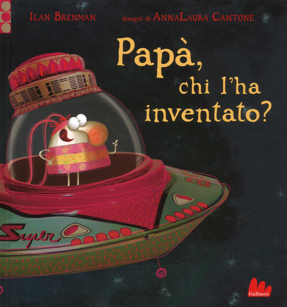 Papà, chi l'ha inventato?