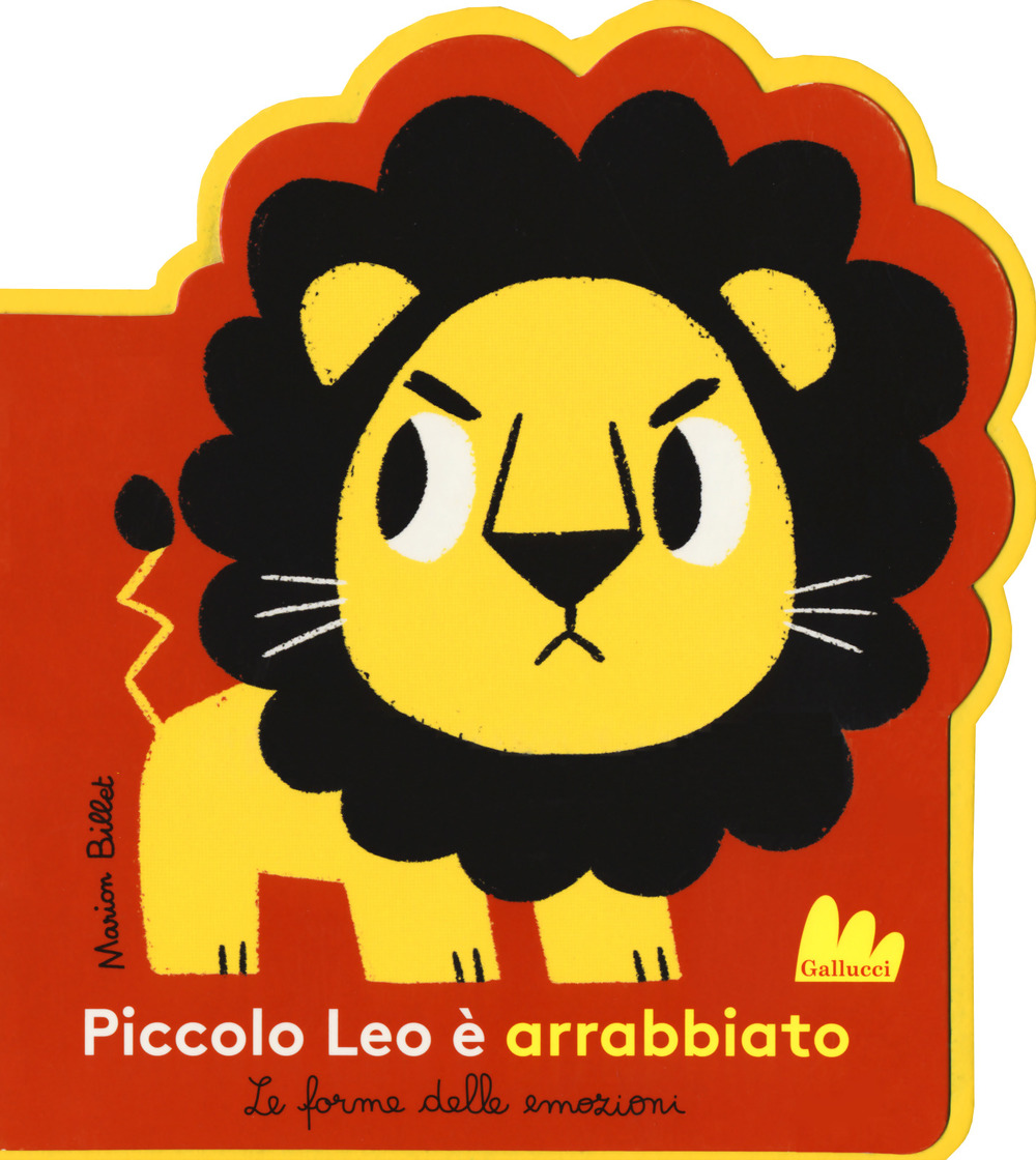 Piccolo Leo è arrabbiato. Le forme delle emozioni