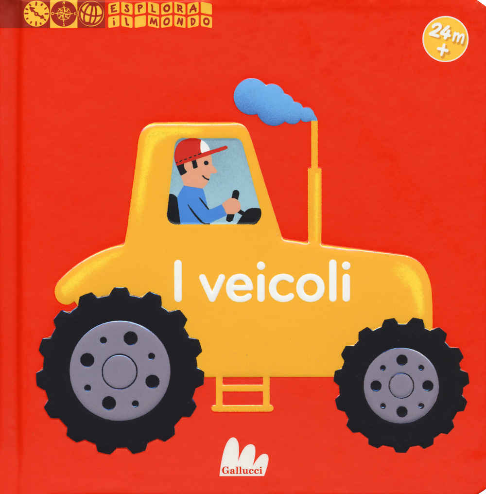 I veicoli. Esplora il mondo