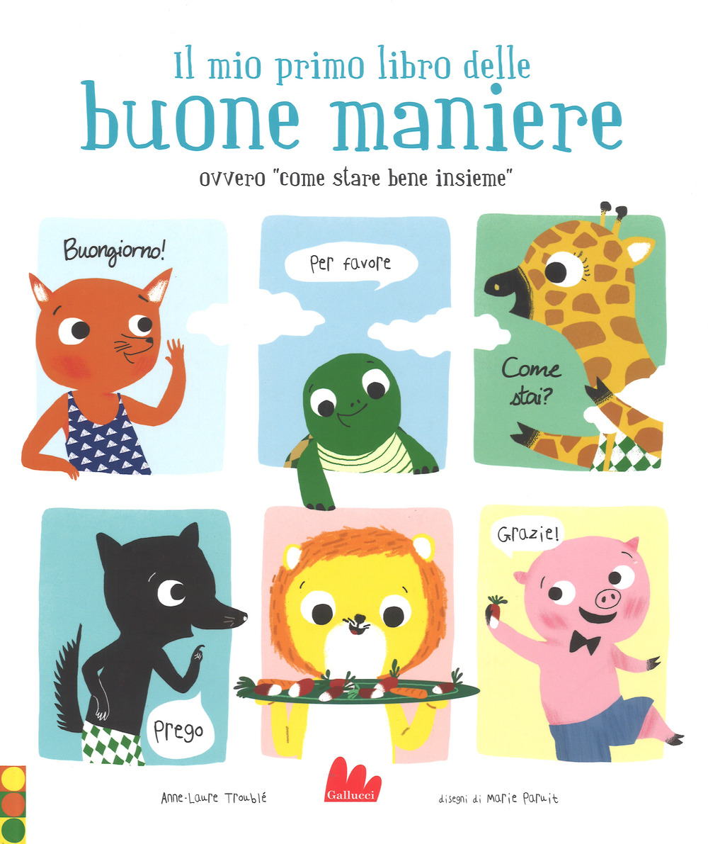 Il mio primo libro delle buone maniere ovvero «come stare bene insieme»