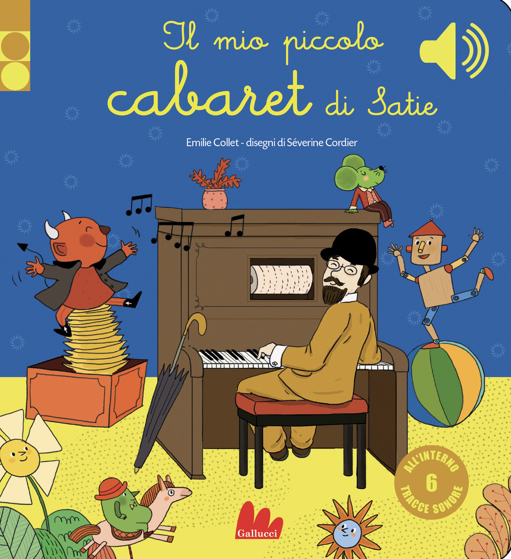 Il mio piccolo cabaret di Satie. Libro sonoro