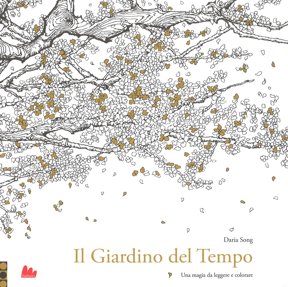 Il giardino del tempo. Una magia da leggere e colorare