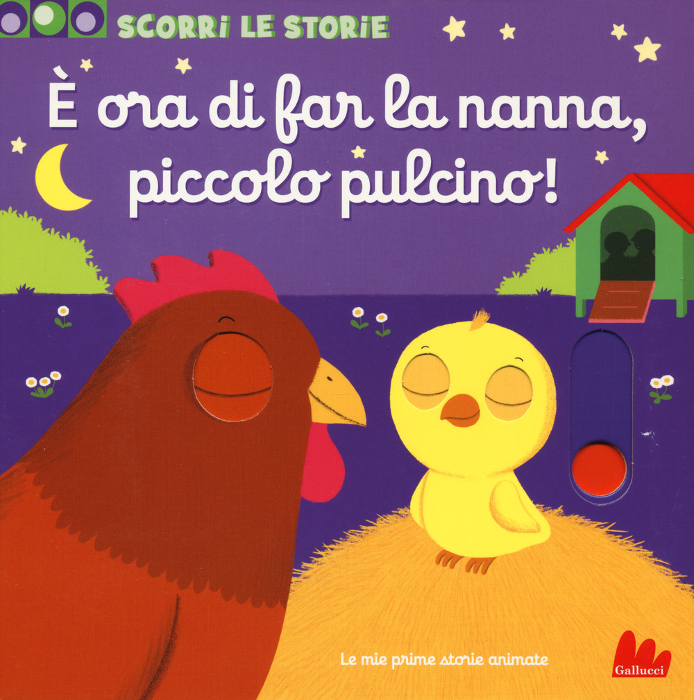 È ora di far la nanna, piccolo pulcino. Scorri le storie