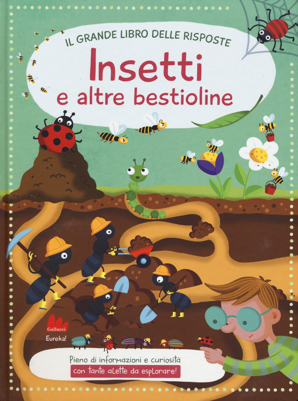 Insetti e altre bestioline. Il grande libro delle risposte
